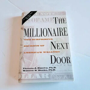 The Millionaire Next Door: The Surprising Secrets of America's Wealthy